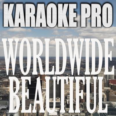 Worldwide Beautiful (Originally Performed by Kane Brown) (Instrumental) By Karaoke Pro's cover