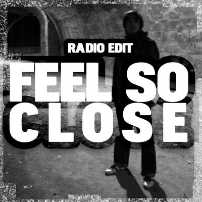 Feel So Close (Radio Edit) By Radio Edit's cover