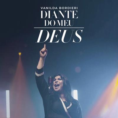 Diante do Meu Deus By Vanilda Bordieri's cover