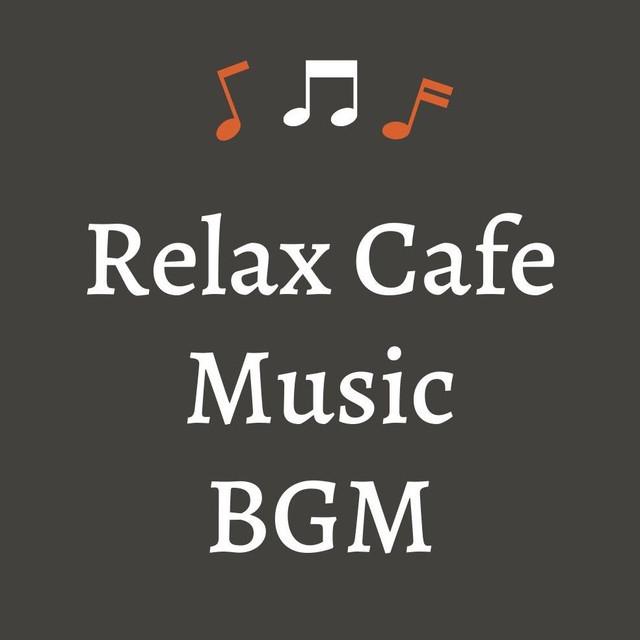 Relax Cafe Music BGM's avatar image