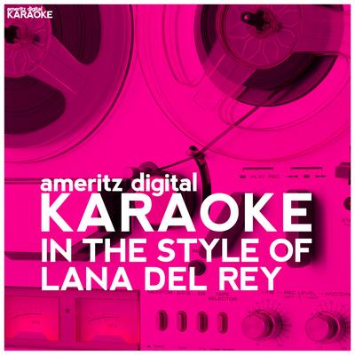 Karaoke - In the Style of Lana Del Rey's cover