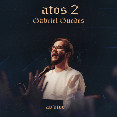 Atos 2 (Ao Vivo) By Gabriel Guedes de Almeida's cover