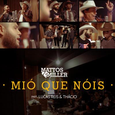 Mió Que Nois (Ao Vivo) By Mattos e Miller, Lucas Reis & Thácio's cover