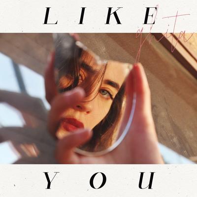 Like You By Ghita's cover