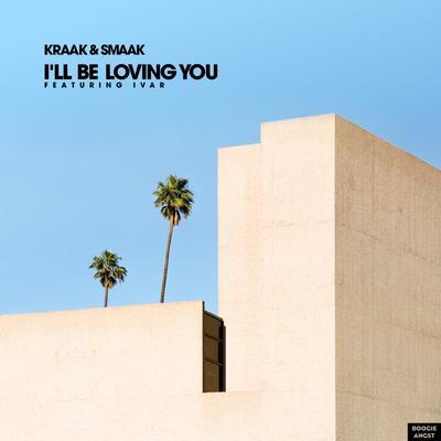 I'll Be Loving You By Ivar, Kraak & Smaak's cover