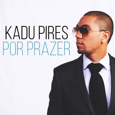 Por Prazer By Kadu Pires's cover