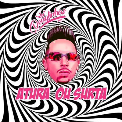 Atura ou Surta By DJ Douglinhas, Mc Gw's cover