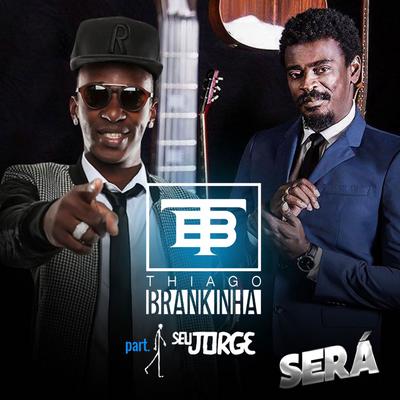 Será By Thiago Brankinha, Seu Jorge's cover