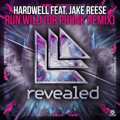 Run Wild (Dr Phunk Extended Remix) By Hardwell, Jake Reese, Dr Phunk's cover