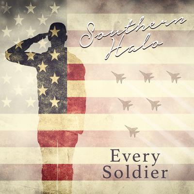 Every Soldier By Southern Halo's cover