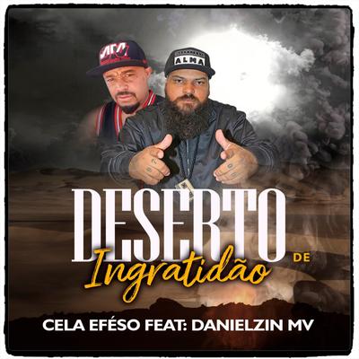 Deserto de Ingratidão By Cela Éfeso, Danielzin MV's cover