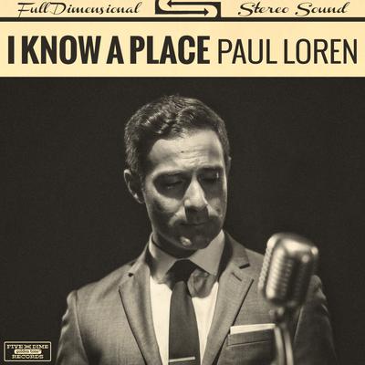 I Know A Place By Paul Loren's cover