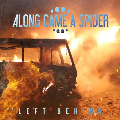 Left Behind By Along Came A Spider's cover