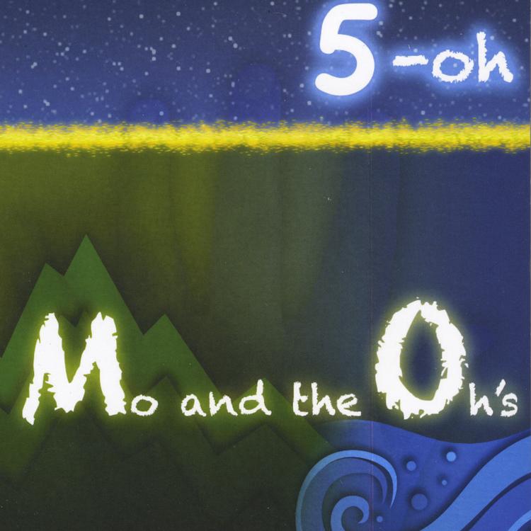 Mo and the Oh's's avatar image