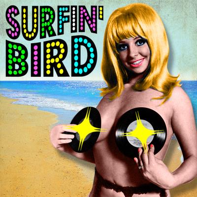 Surfin' Bird (Made Famous by The Trashmen)'s cover