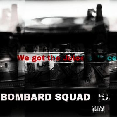 We Got the Juice (The Meaning) By Bombard Squad, Post Malone Sample's cover