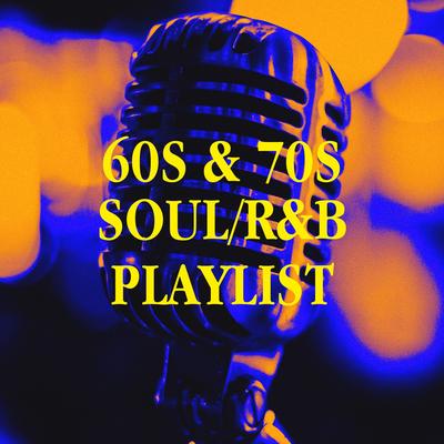 60s & 70s Soul/R&B Playlist's cover