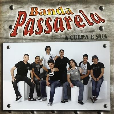 A Culpa É Sua By Banda Passarela's cover