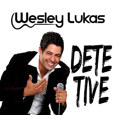 Detetive By Wesley & Lucas, Fátima Leão's cover