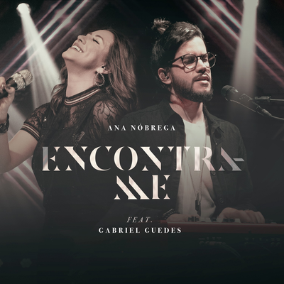 Encontra-Me (Ao Vivo) By Ana Nóbrega, Gabriel Guedes de Almeida's cover
