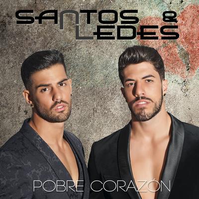 Pobre Corazón By Santos & Ledes's cover