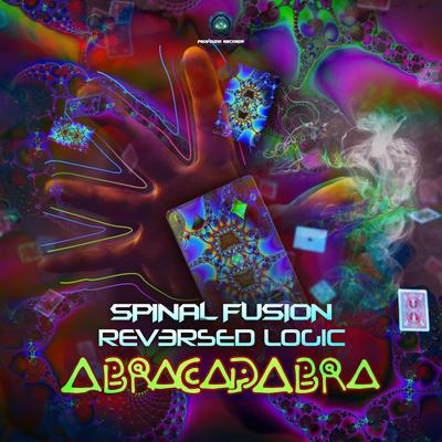 Abracadabra By Spinal Fusion Vs Reversed Logic, Spinal Fusion, Reversed Logic's cover