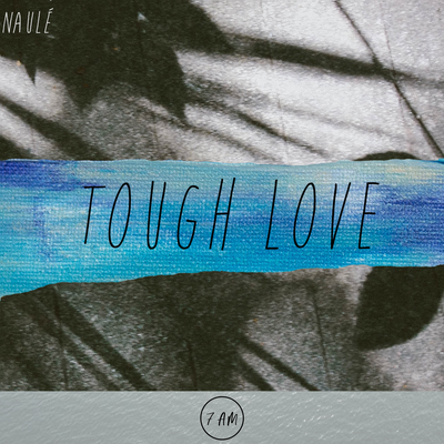 Tough Love By Naulé's cover