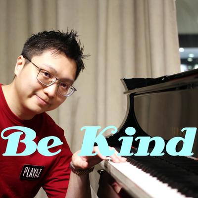 Be Kind By Ray Mak's cover