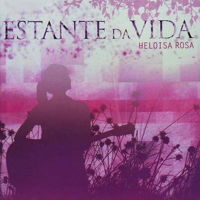 Me Deste a Vida By Heloisa Rosa's cover