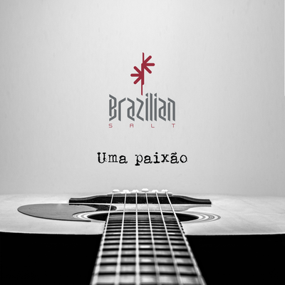 Uma Paixão By Brazilian Salt's cover