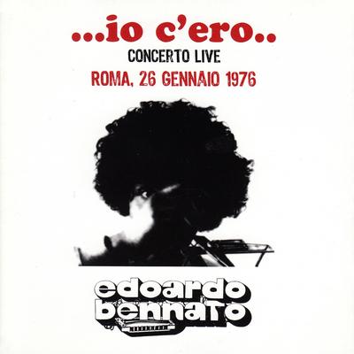 Io c'ero (Concerto Live Roma 26 Gennaio 1976)'s cover