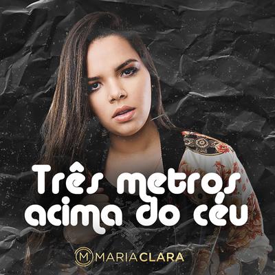 Três Metros Acima do Céu By Maria Clara's cover