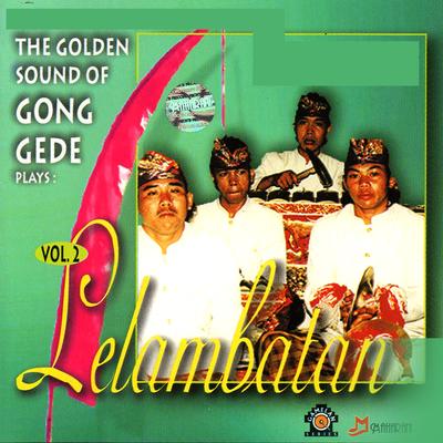 The Golden Sounds of Gong Gede Lelambatan part 2's cover