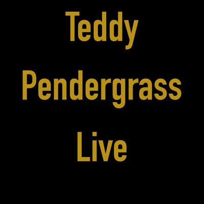 Do Me (Live) By Teddy Pendergrass's cover