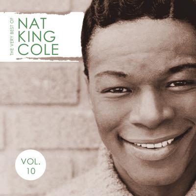 The Very Best of Nat King Cole, Vol. 10's cover