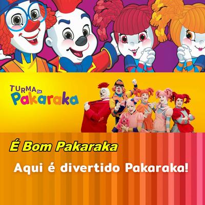 É Bom Pakaraka's cover