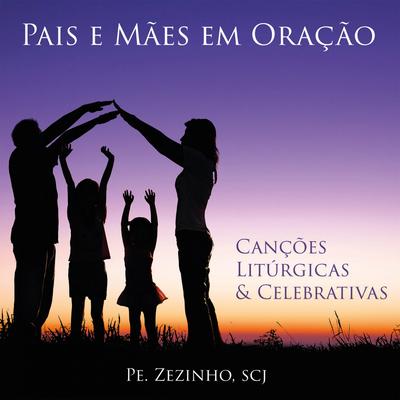 Pais e Mães em Oração By Pe. Zezinho, SCJ, Luiz Felipe, Vida Reluz's cover