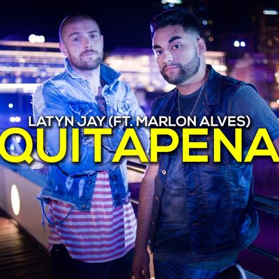 Quitapena (feat. Marlon Alves) By Latyn Jay, Marlon Alves's cover