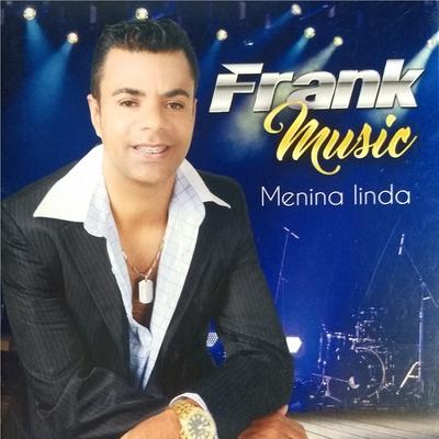 O Menina Linda By Frank Music's cover