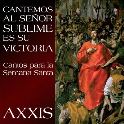 Cantemos al Señor, Sublime Es Su Victoria - Cantos para la Semana Santa's cover