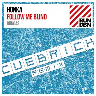 Follow Me Blind (Cuebrick Remix) By Honka's cover