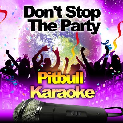 Don't Stop the Party - Pitbull (Karaoke Version)'s cover