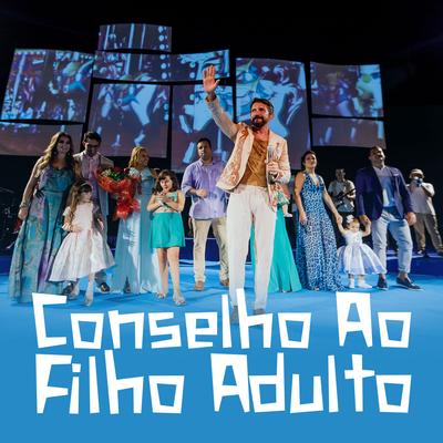 Conselho ao Filho Adulto By Adelmario Coelho's cover