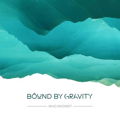 Bound by Gravity's cover