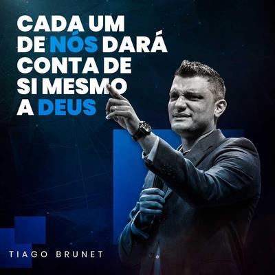 Cada um de Nós Dará Conta de Si Mesmo a Deus By Tiago Brunet's cover