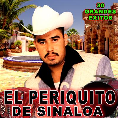 EL Periquito De Sinaloa's cover