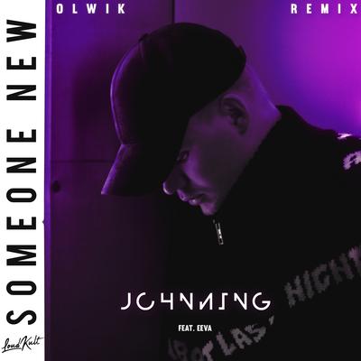 Someone New (Olwik Remix) By Johnning, OLWIK, EEVA's cover