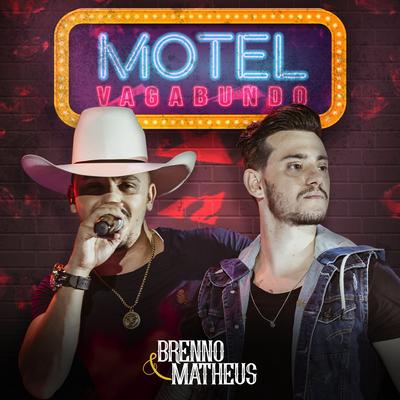 Motel Vagabundo (Ao Vivo) By Brenno & Matheus's cover