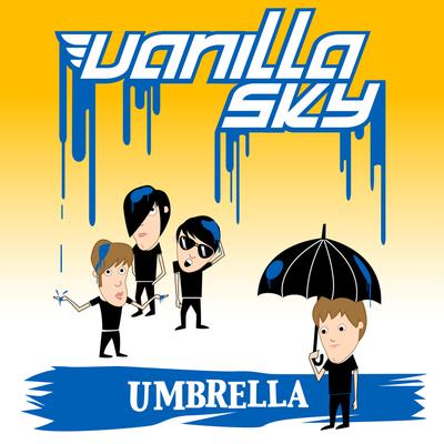 Umbrella By Vanilla Sky's cover