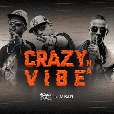 Crazy na Vibe By MISAEL, Família 3um3's cover